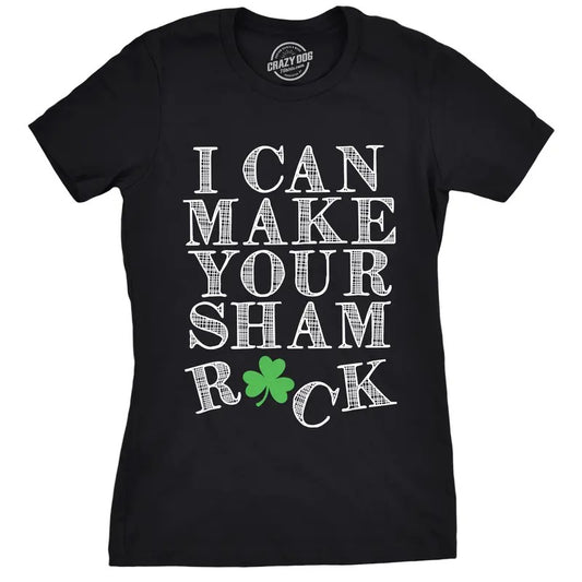 Womens I Can Make Your Sham Rock T Shirt Funny Saint Patricks Day Patty Clover Funny Womens T Shirts Cute Slimming Top Comfortable Soft Womenswear Saint Patrick's Day Tops for Women Women's Novelty Black