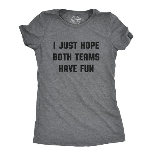 Womens I Just Hope Both Teams Have Fun T Shirt Funny Football Baseball Tee Funny Womens T Shirts Cute Slimming Top Comfortable Soft Womenswear Football Tops for Women Funny  Top Women's Novelty Tees Dark Grey