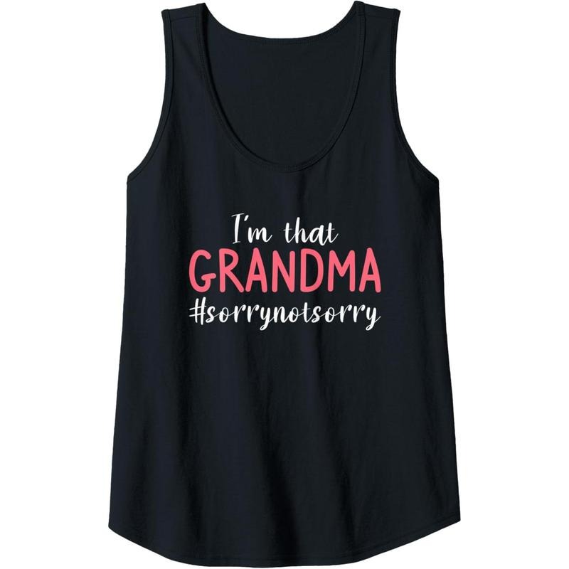 Womens I'm That Grandma Sorry Not Sorry Grandmother Tank Top MADE IN USA