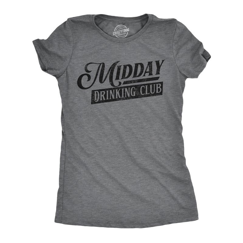 Womens Midday Drinking Club T Shirt Funny Day Drunk Booze Lovers Alcoholic Joke Tee for Ladies Funny Womens T Shirts Cute Slimming Top Dark Grey