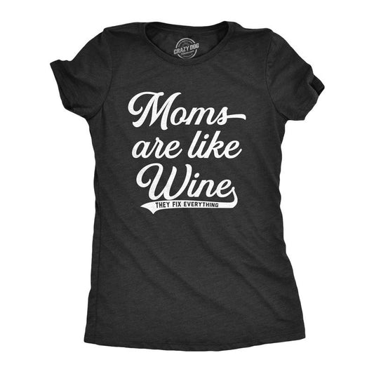 Womens Moms Are Like Wine They Fix Everything T Shirt Funny Mothers Day Graphic Tee Funny Womens T Shirts Cute Slimming Top Comfortable Soft Womenswear Mother's Day Tops for Women Funny Wine Top Black -