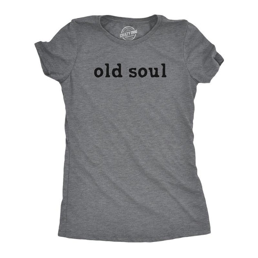 Womens Old Soul T Shirt Funny Cool Retro Traditional Wise Tee For Ladies Funny Womens T Shirts Cute Slimming Top Comfortable Soft Womenswear Funny Vintage T Shirt Women's Novelty T Shirts Dark Grey