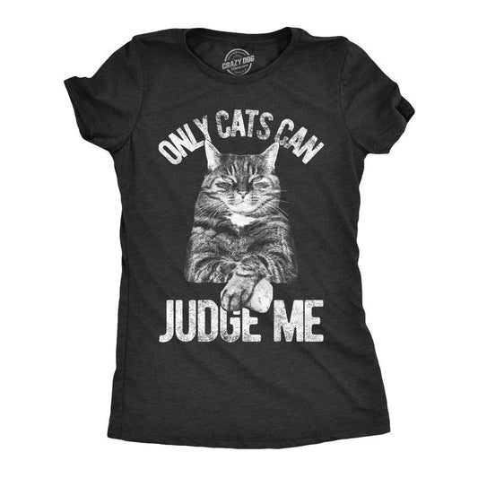 Womens Only Cats Can Judge Me T shirt Funny Cute Pet Mom Kitty Owner Graphic Funny Womens T Shirts Cute Slimming Top Comfortable Soft Womenswear Funny Cat Top Women's Novelty Tees Black