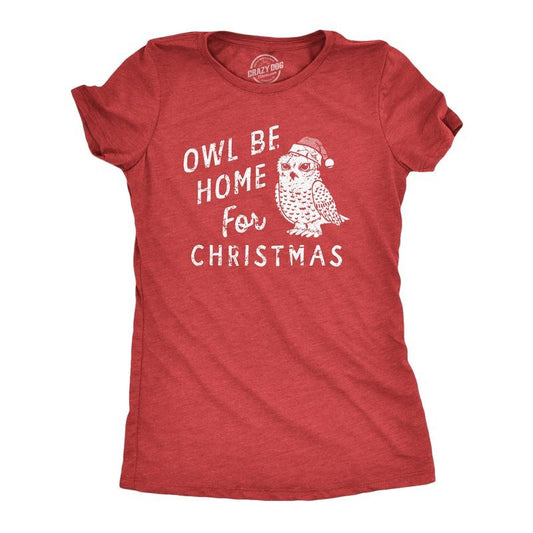 Womens Owl Be Home For Christmas T Shirt Funny Xmas Party Song Bird Tee For Ladies Funny Womens T Shirts Cute Slimming Top Comfortable Soft Womenswear Christmas Tops for Women Funny Sarcastic Top Red - Owl