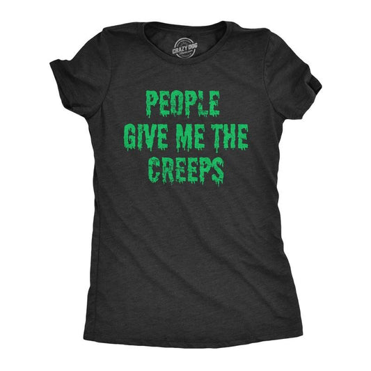 Womens People Give Me The Creeps T Shirt Funny Halloween Anti Social Freaks Joke Tee for Ladies Funny Womens T Shirts Cute Slimming Top Comfortable Soft Womenswear Halloween Tops for Women Funny Black -