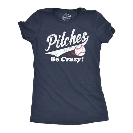 Womens Pitches Be Crazy T Shirt Funny Saying Baseball Graphic Novelty Tee For Guys Funny Womens T Shirts Cute Slimming Top Comfortable Soft Womenswear Sarcastic Tops for Women Funny Baseball Top Navy
