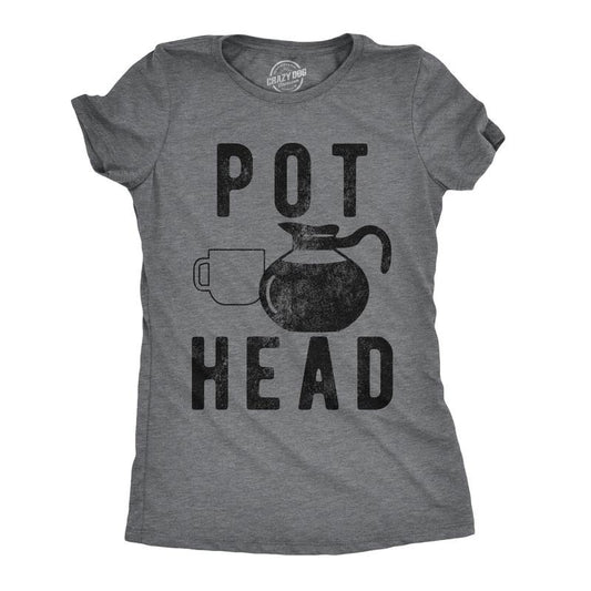 Womens Pot Head T Shirt Funny Coffee Sarcastic Cool Tee Caffeine Tee Funny Womens T Shirts Cute Slimming Top Comfortable Soft Womenswear Funny Coffee Top Women's Novelty Tees Dark Grey