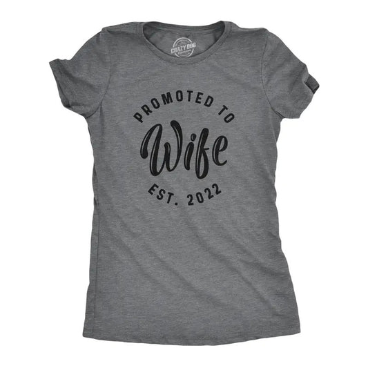 Womens Promoted To Wife Est. 2024, 2023, or 2022 T Shirt Funny Wedding Engagement Tee Funny Womens T Shirts Cute Slimming Top Comfortable Soft Womenswear Funny Proposal Top Women's Novelty Tees Dark Grey