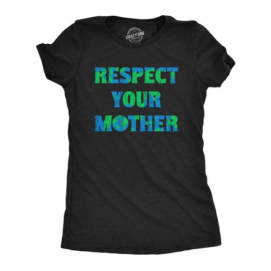 Womens Respect Your Mother T Shirt Funny Sarcastic Planet Earth Day Nature Tee For Ladies Funny Womens T Shirts Cute Slimming Top Comfortable Soft Womenswear Funny Environmental Top Women's Novelty Black -