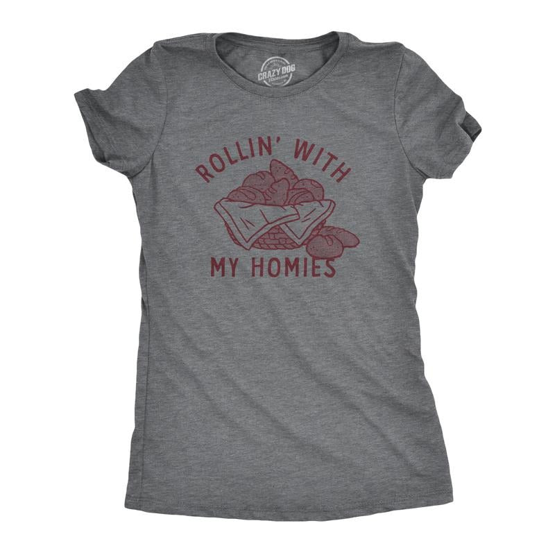 Womens Rollin With My Homies T Shirt Funny Thanksgiving Bread Dinner Roll Joke Tee For Ladies Funny Womens T Shirts Cute Slimming Top Comfortable Soft Womenswear Thanksgiving Tops for Women Funny Food Dark Grey