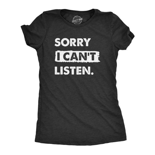 Womens Sorry I Cant Listen T Shirt Funny Rude Anti Social Joke Tee For Ladies Funny Womens T Shirts Cute Slimming Top Comfortable Soft Womenswear Funny Sarcastic T Shirt Women's Novelty T Shirts Black -