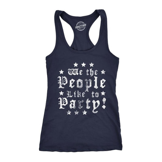 Womens Tank We The People Like To Party Tanktop Funny 4th of July Drinking Tee For Ladies Funny Racerback Tank Cute Slimming Tank tops comfortable soft top Patriotic Tank Top for Women Funny Drinking Navy