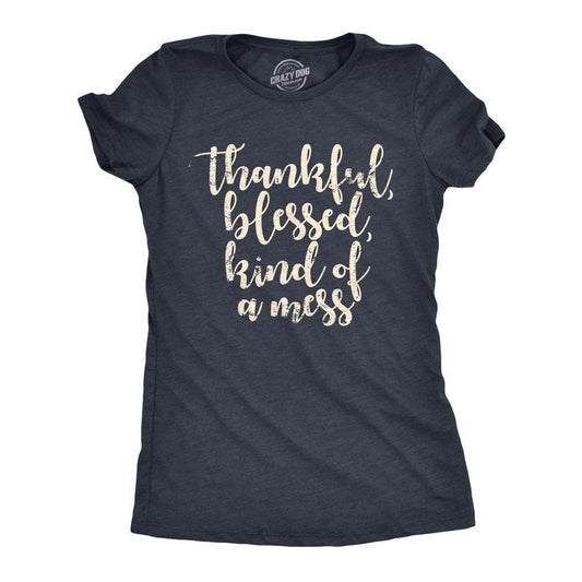 Womens Thankful Blessed Kind Of A Mess T Shirt Funny Faith Messy Life Joke Tee For Ladies Funny Womens T Shirts Cute Slimming Top Comfortable Soft Womenswear Funny Sarcastic Top Women's Novelty Tees Navy -