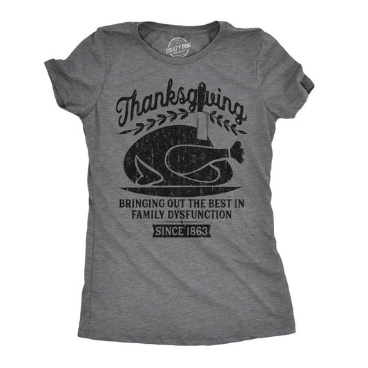Womens Thanksgiving Bringing Out The Best In Family Dysfunction T Shirt Funny Womens T Shirts Cute Slimming Top Comfortable Soft Womenswear Thanksgiving Tops for Women Funny Sarcastic Top Women's Dark Grey
