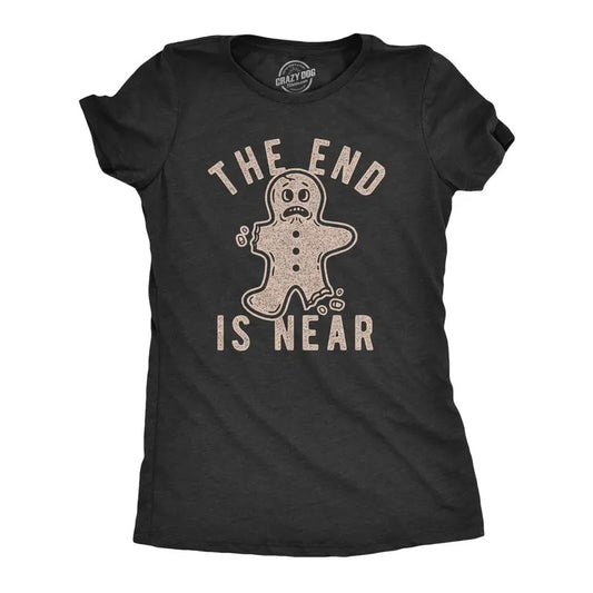 Womens The End Is Near Tshirt Funny Christmas Gingerbread Cookie Graphic Tee Funny Womens T Shirts Cute Slimming Top Comfortable Soft Womenswear Christmas T Shirt for Women Funny Food T Shirt Women's Black