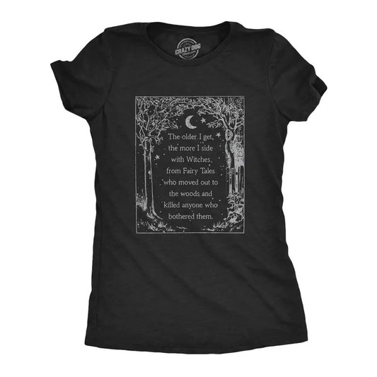 Womens The Older I Get The More I Side With Witches T Shirt Funny Fairy Tale Halloween Tee Funny Womens T Shirts Cute Slimming Top Black