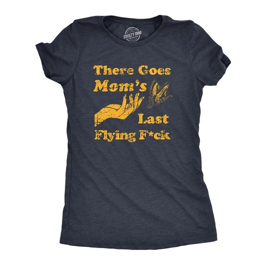 Womens There Goes Moms Last Flying F*ck T Shirt Funny Sarcastic Butterlfy Tee For Ladies Funny Womens T Shirts Cute Slimming Top Comfortable Soft Womenswear Mother's Day Tops for Women Funny Sarcastic Navy -