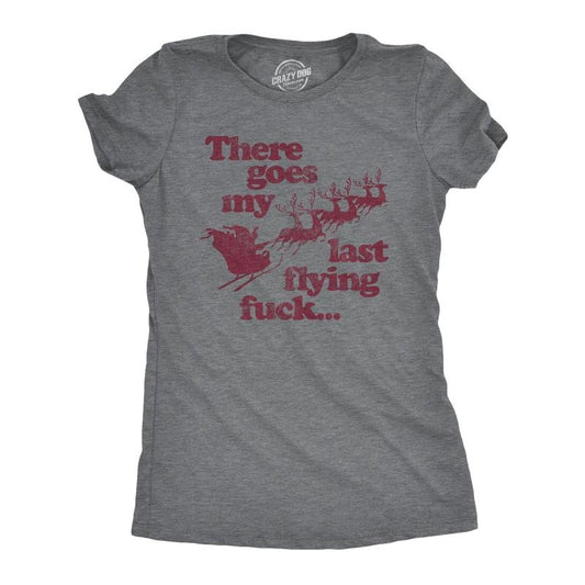 Womens There Goes My Last Flying F*ck T Shirt Funny Christmas Santa Graphic Tee Funny Womens T Shirts Cute Slimming Top Comfortable Soft Womenswear Christmas Tops for Women Funny Sarcastic Top Women's Dark Grey