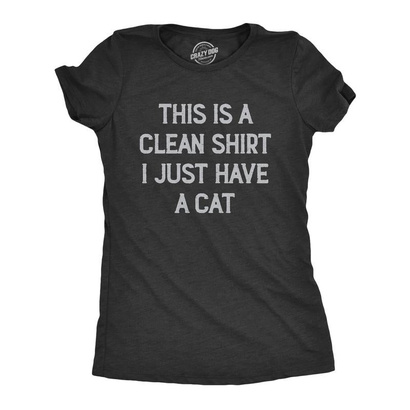 Womens This Is A Clean Shirt I Just Have A Cat Funny Kitten Hair Joke Tee For Ladies Funny Womens T Shirts Cute Slimming Top Comfortable Soft Womenswear Sarcastic T Shirt for Women Funny Cat T Shirt Black -