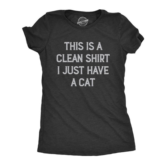 Womens This Is A Clean Shirt I Just Have A Cat Funny Kitten Hair Joke Tee For Ladies Funny Womens T Shirts Cute Slimming Top Comfortable Soft Womenswear Sarcastic T Shirt for Women Funny Cat T Shirt Black -