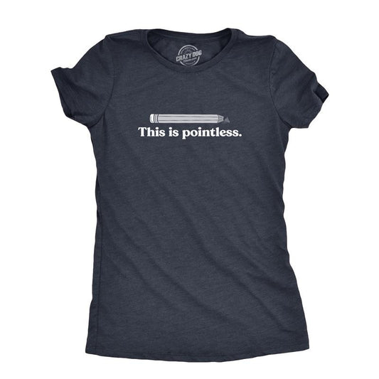 Womens This Is Pointless T Shirt Funny Broken Pencil Joke Tee For Ladies Funny Womens T Shirts Cute Slimming Top Comfortable Soft Womenswear Funny Sarcastic T Shirt Women's Novelty T Shirts Navy -
