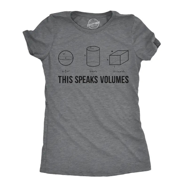 Womens This Speaks Volumes T Shirt Funny Nerdy Math Teacher Sarcastic Graphic Tee Funny Womens T Shirts Cute Slimming Top Comfortable Soft Womenswear Nerd Tops for Women Funny Science Top Women's Dark Grey