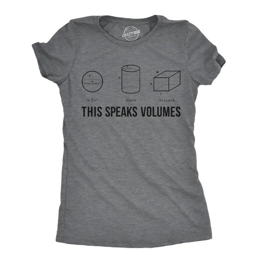 Womens This Speaks Volumes T Shirt Funny Nerdy Math Teacher Sarcastic Graphic Tee Funny Womens T Shirts Cute Slimming Top Comfortable Soft Womenswear Nerd Tops for Women Funny Science Top Women's Dark Grey
