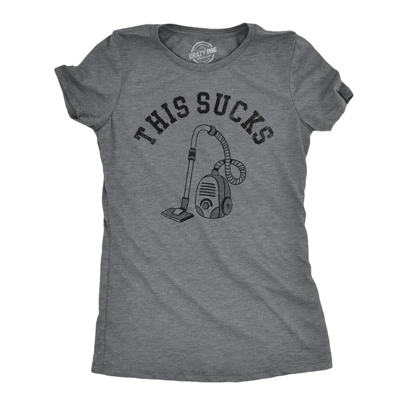 Womens This Sucks T Shirt Funny Vacuum Cleaner Negativity Joke Tee For Ladies Funny Womens T Shirts Cute Slimming Top Comfortable Soft Womenswear Funny Sarcastic Top Women's Novelty Tees Dark Grey