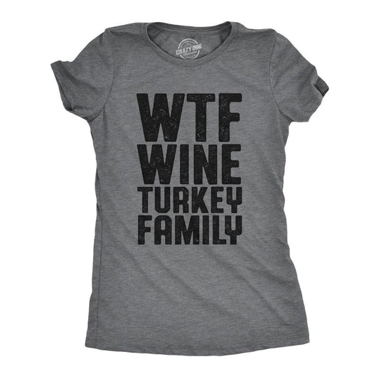 Womens WTF Wine Turkey Family T Shirt Funny Thanksgiving Dinner Drinking Tee For Ladies Funny Womens T Shirts Cute Slimming Top Comfortable Soft Womenswear Thanksgiving Tops for Women Funny Wine Top Dark Grey
