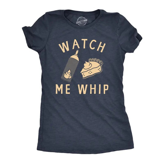 Womens Watch Me Whip T Shirt Funny Thanksgiving Pie Whipped Cream Tee For Ladies Funny Womens T Shirts Cute Slimming Top Comfortable Soft Womenswear Thanksgiving Tops for Women Funny Food Top Women's Navy -