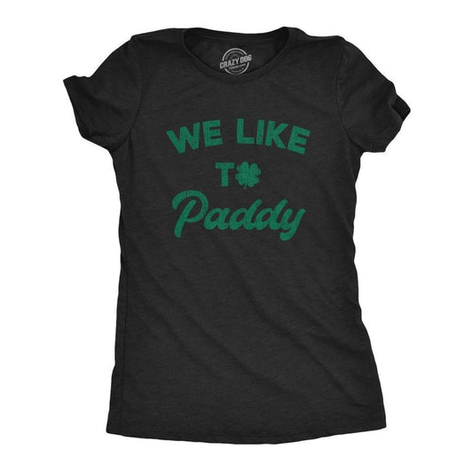 Womens We Like To Paddy T shirt Funny St Patricks Day Party Hilarious Irish Tee Funny Womens T Shirts Cute Slimming Top Comfortable Soft Womenswear Saint Patrick's Day Tops for Women Women's Novelty Black
