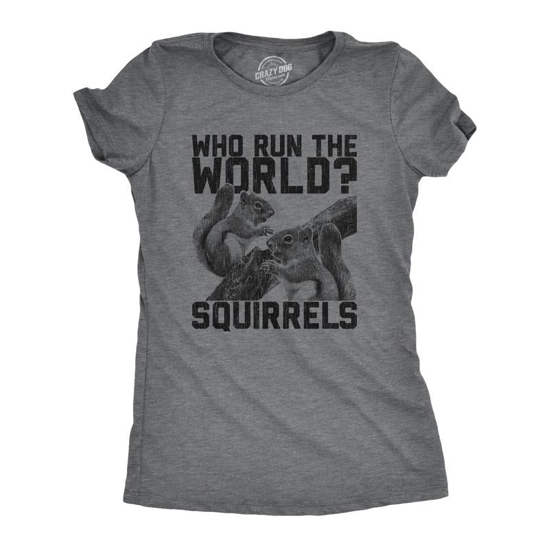 Womens Who Run The World Squirrels T Shirt Funny Song Lyric Girls Graphic Novelty Tee Funny Womens T Shirts Cute Slimming Top Comfortable Soft Womenswear Animal Tops for Women Funny Music Top Women's Dark Grey