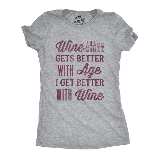Womens Wine Gets Better With Age I Get Better With Wine T Shirt Funny Drinking Novelty Tee Funny Womens T Shirts Cute Slimming Top Comfortable Soft Womenswear Funny Wine Top Women's Novelty Tees Light Grey