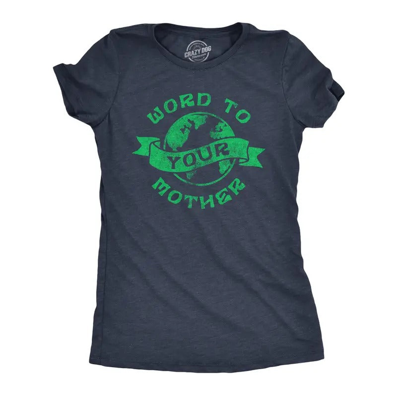 Womens Word to Your Mother T Shirt Funny Mother Nature Earth Lovers Tee for Ladies Funny Womens T Shirts Cute Slimming Top Comfortable Soft Womenswear Sarcastic Tops for Women Funny Environmental Top Navy -