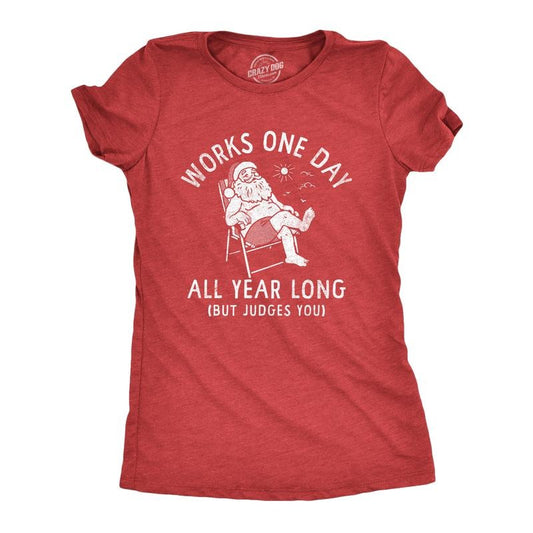 Womens Works One Day All Year Long T Shirt Funny Xmas Lazy Santa Joke Tee For Ladies Funny Womens T Shirts Cute Slimming Top Comfortable Soft Womenswear Christmas Tops for Women Funny Sarcastic Top Red -