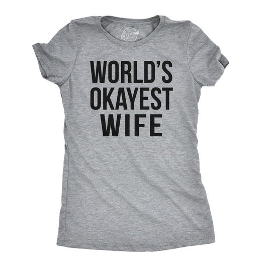 Womens Worlds Okayest Wife T Shirt Funny Married Anniversary Tee for Ladies Funny Womens T Shirts Cute Slimming Top Comfortable Soft Womenswear Proposal Tops for Women Funny Sibling Top Women's Light Grey