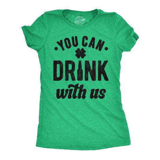 Womens You Can Drink With Us T Shirt Funny St Pattys Day Parade Drinking Partying Invite Joke Tee for Ladies Funny Womens T Shirts Cute Slimming Top Comfortable Soft Womenswear Saint Patrick's Day Green -