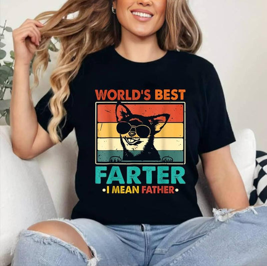 World's Best Farter I Mean Father Fathers Day Funny Dad Dog T-Shirt [Unisex Cotton, Short Sleeve, Crewneck, Top Womenswear]