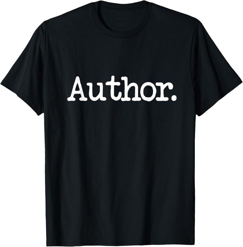 100% Cotton Author/Writer T-Shirt | Simple Phrase Tee Gift