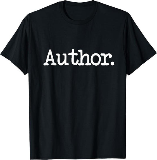 100% Cotton Author/Writer T-Shirt | Simple Phrase Tee Gift