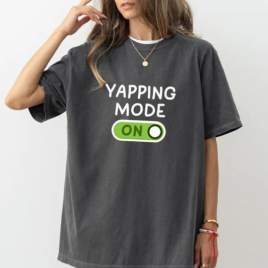 Yapping Mode Funny Comfort Colors Shirt, Born To Yap Graphic Tee, Certified Yapper Unisex Tees, Meme T-shirt
