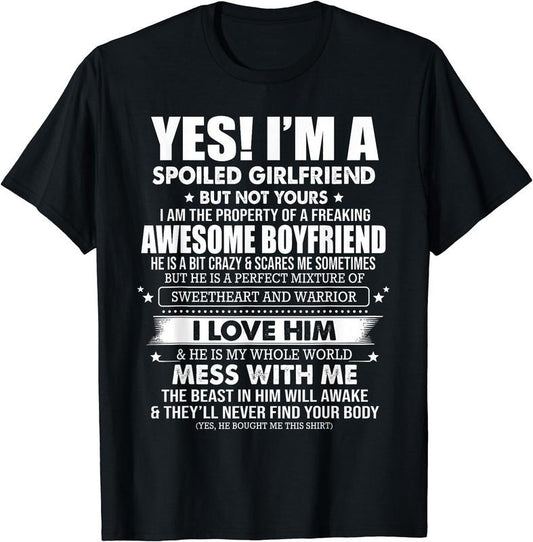 Yes I'm a spoiled girlfriend of a freaking awesome boyfriend T-Shirt | Unisex cotton tee Gifts, Crewneck