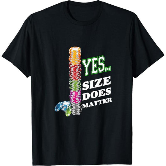 Yes Size Does Matter Poker Shirt | Do you even STACK CHIPS T-Shirt made in usa