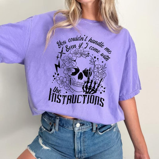 You Couldn't Handle Me Even If I Come With The Instructions T-Shirt, Funny Sarcastic Tee, Snarky Adult Humor Skeleton Shirt, Flower Skull Comfort Shirts, Wowenswear Cotton Fabric Relaxed Fit Chic Style