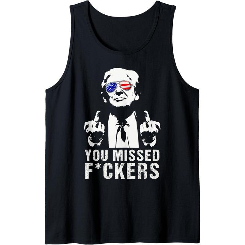You Missed Fuckers President Donald Trump Middle Finger Tank Top made in USA
