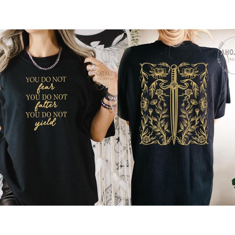 You do not yield Shirt, Throne Of Glass, ACOWAR, Aelin quote shirt, Kingdom Of Ash shirt, Fireheart, Acotar gift, Rowan Whitethorn,SJM merch