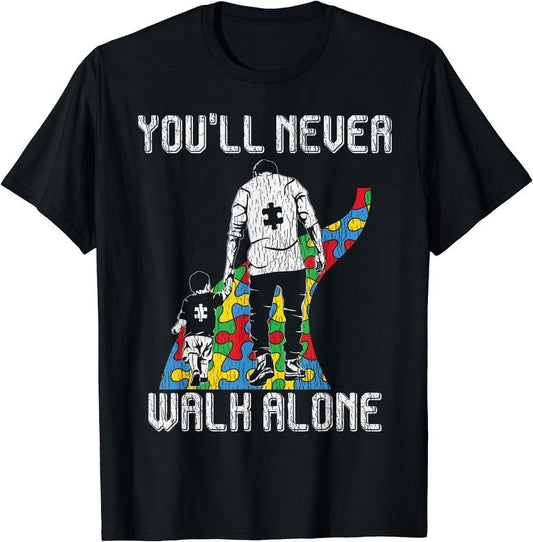 You'll Never Walh Alone T-Shirt | Unisex Cotton Tee, Size S-3XL