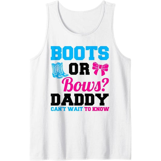 boots or bows? daddy can't wait to know gender reveal party Tank Topstyle{n002}2