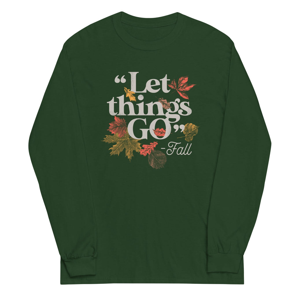 "Let Things Go" -Fall Unisex Long Sleeve Tee