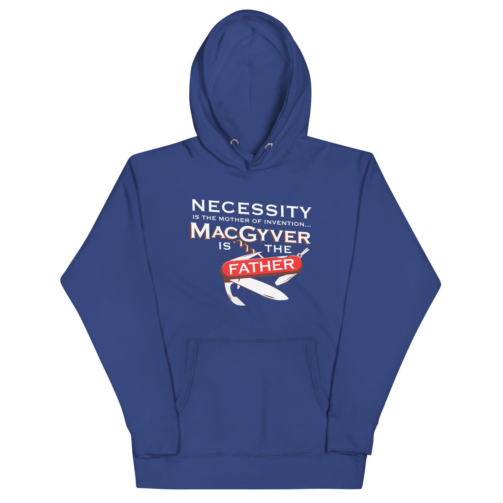 Necessity Is The Mother Unisex Hoodie